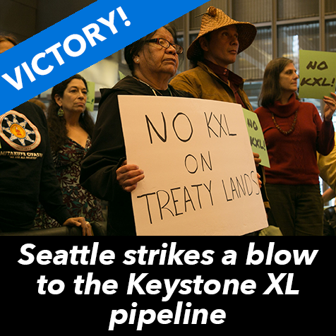 Campaign victory image celebrating Seattle's opposition to the Keystone XL pipeline